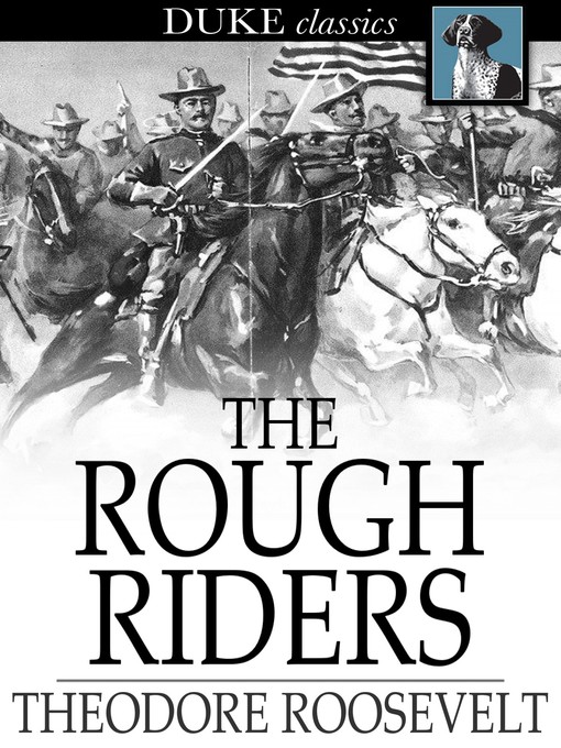 Title details for The Rough Riders by Theodore Roosevelt - Wait list